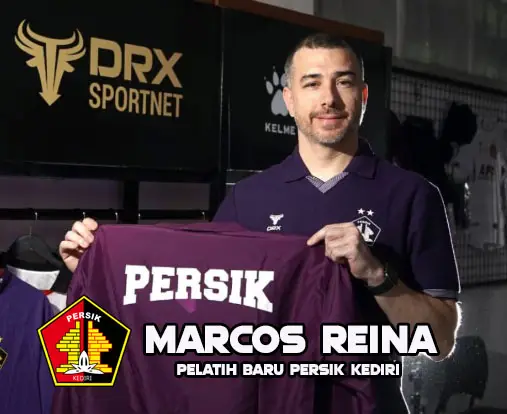 Marcos Reina, Pelatih Asal Spanyol yang menjadi Pelatih Baru Persik Kediri