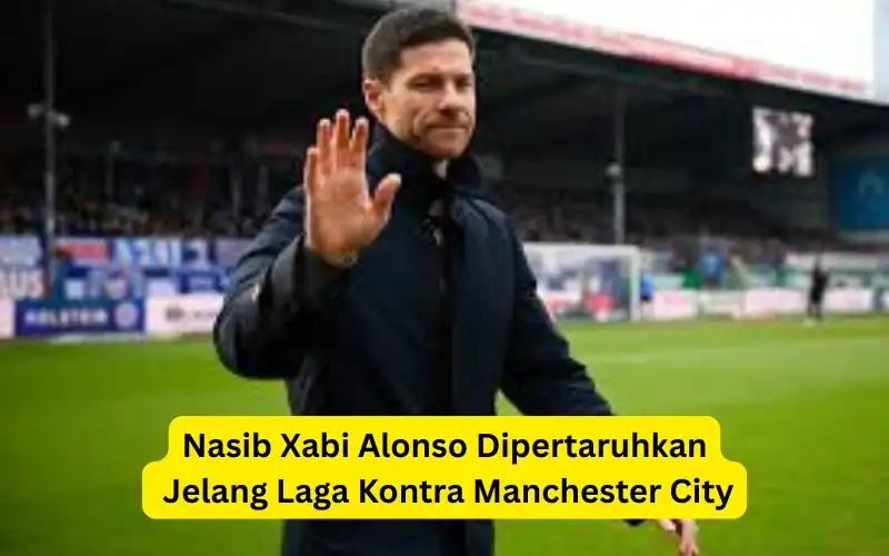 Nasib Xabi Alonso Dipertaruhkan Jelang Laga Kontra Manchester City